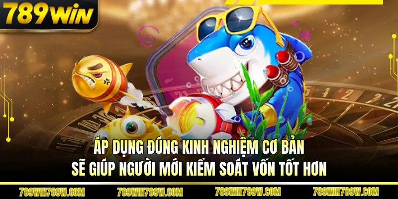 Áp dụng đúng kinh nghiệm cơ bản sẽ giúp người mới kiểm soát vốn tốt hơn