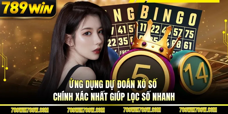 Ứng dụng dự đoán xổ số chính xác nhất giúp lọc số nhanh